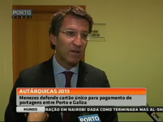 Menezes defende cart&atilde;o &uacute;nico para pagamento de portagens entre Porto e Galiza