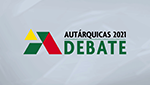 Autárquicas 2021 - Debates