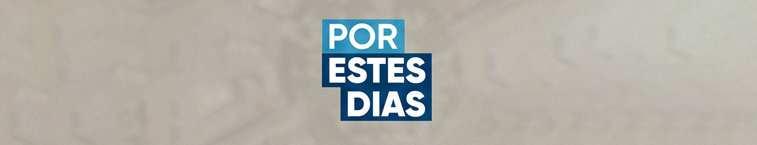 Por estes Dias